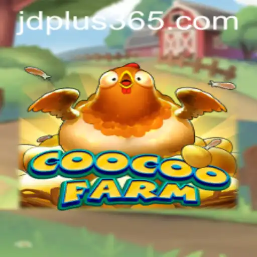 Exploring the Enchanting World of CooCooFarm with JD Plus