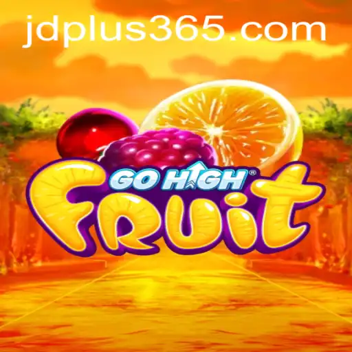 Discover the Exciting World of GoHighFruit with JD Plus
